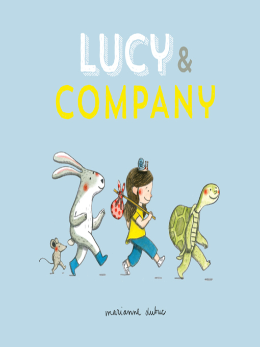 Title details for Lucy and Company by Marianne Dubuc - Available